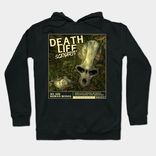 Death Life Scenario Hoodie